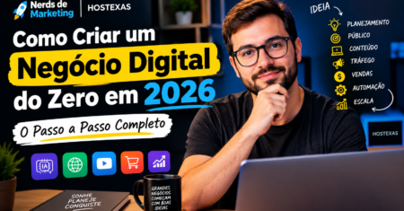 COMO CRIAR UM NEGÓCIO DIGITAL DO ZERO EM 2026 [O PASSO A PASSO COMPLETO]